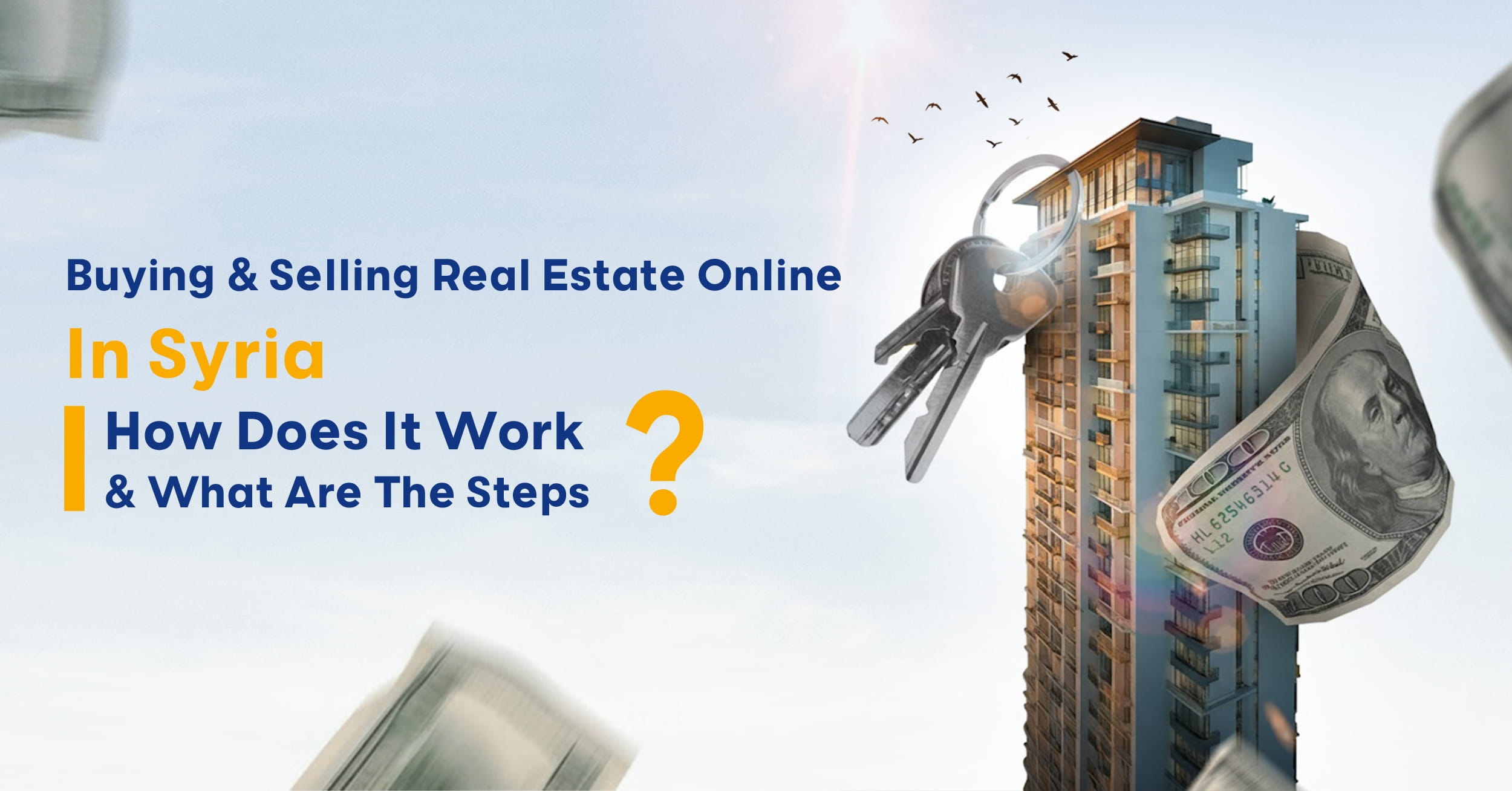 Buying and Selling Real Estate Online in Syria: How Does It Work and What Are the Steps?