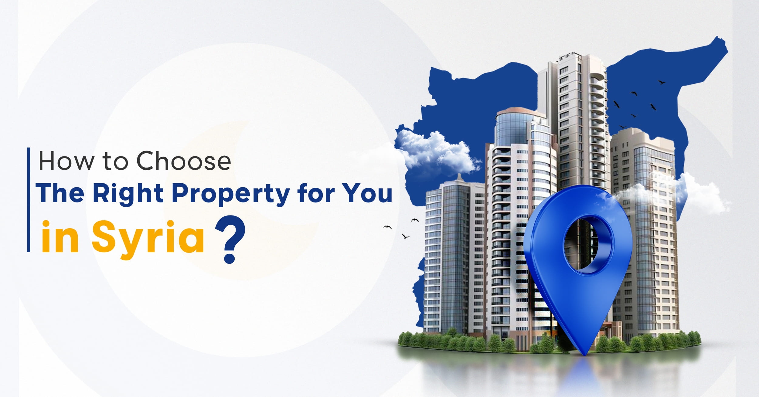 How to Choose the Right Property in Syria
